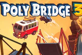 【桥梁建造师3】Poly Bridge 3